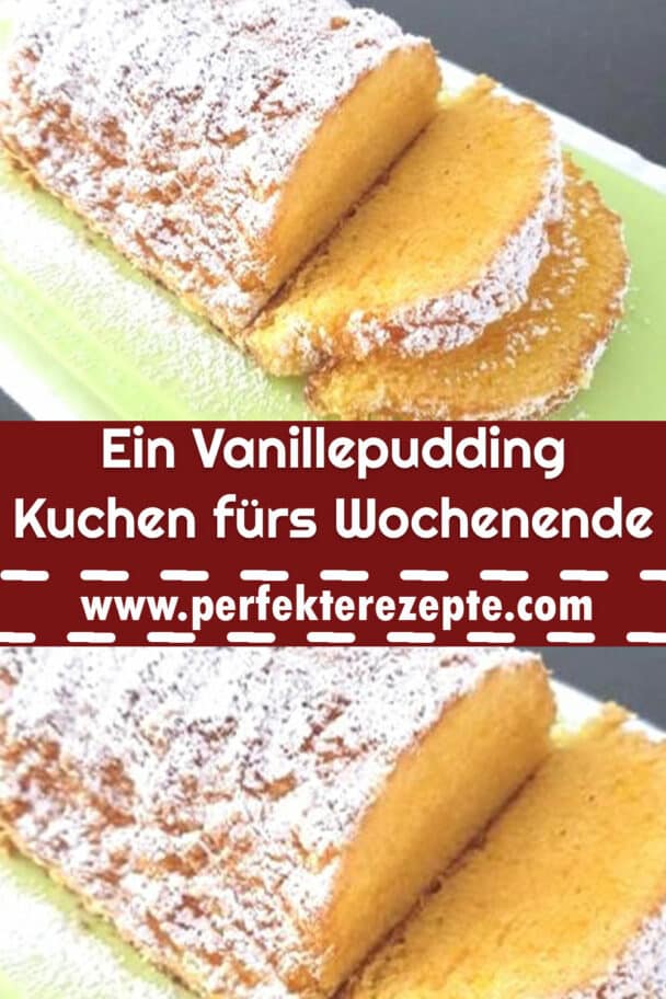 Ein Vanillepudding Kuchen fürs Wochenende Schnelle und Einfache Rezepte