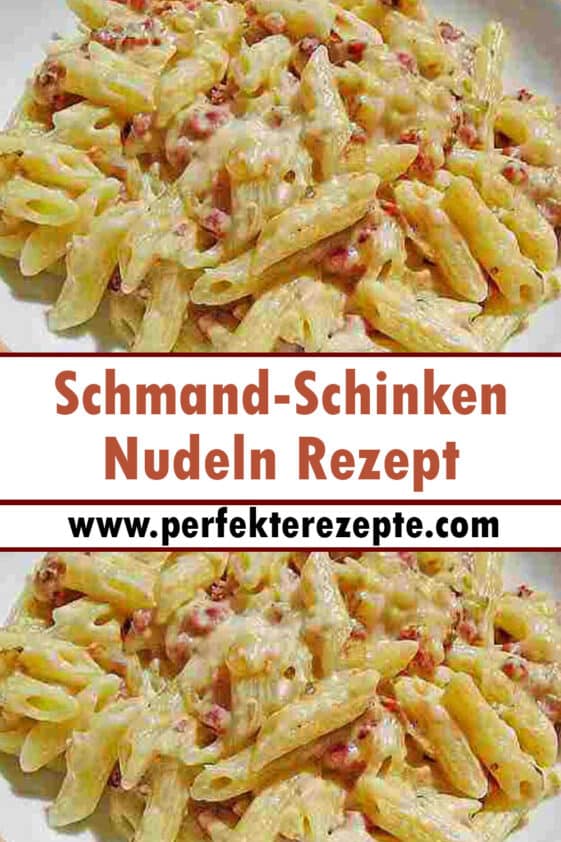 Schmand Schinken Nudeln Rezept Schnelle Und Einfache Rezepte