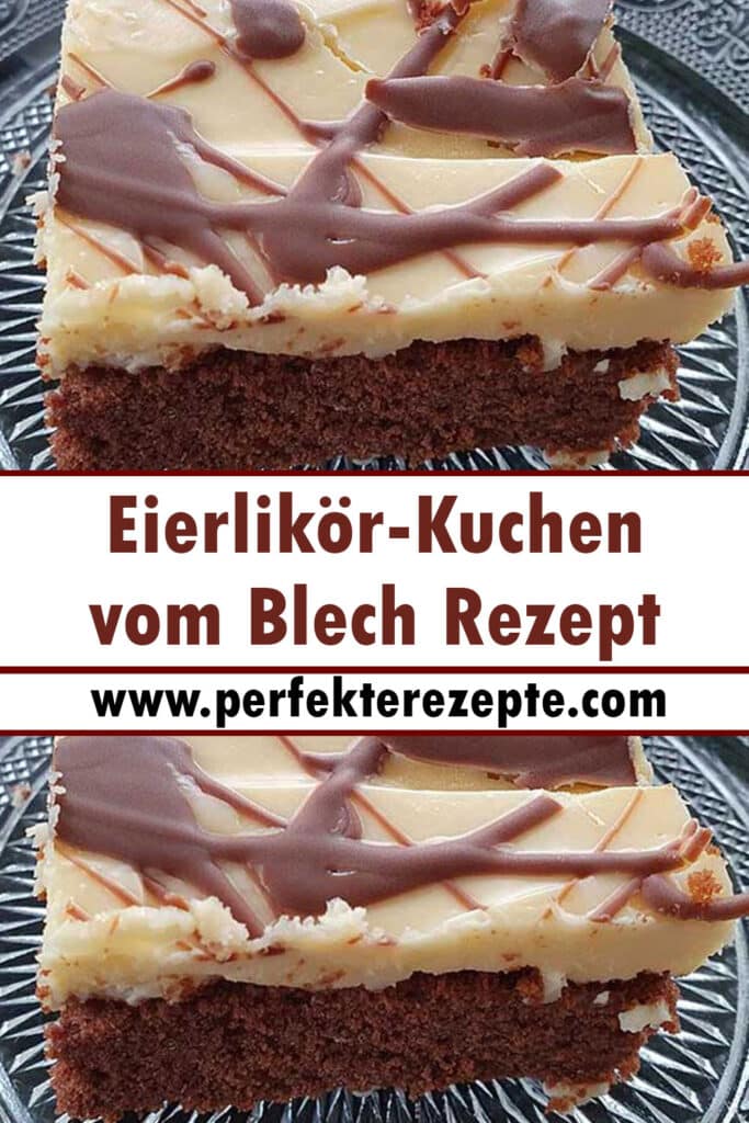 Eierlikör Kuchen vom Blech Rezept Schnelle und Einfache Rezepte