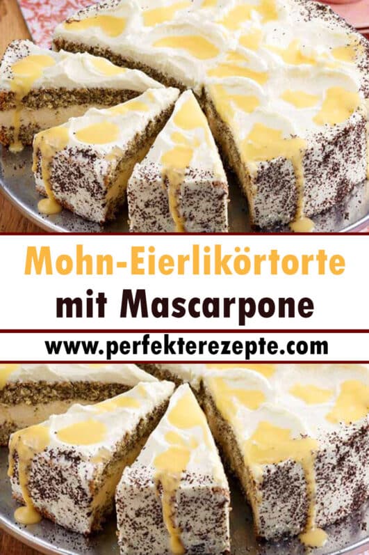 Mohn Eierlikörtorte mit Mascarpone Rezept Schnelle und Einfache Rezepte