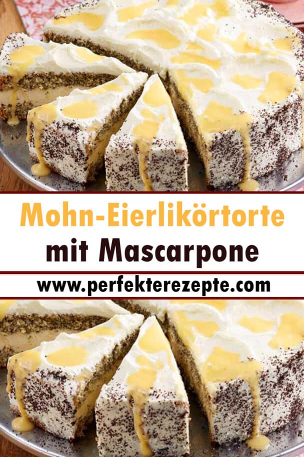 Mohn Eierlik Rtorte Mit Mascarpone Rezept Schnelle Und Einfache Rezepte