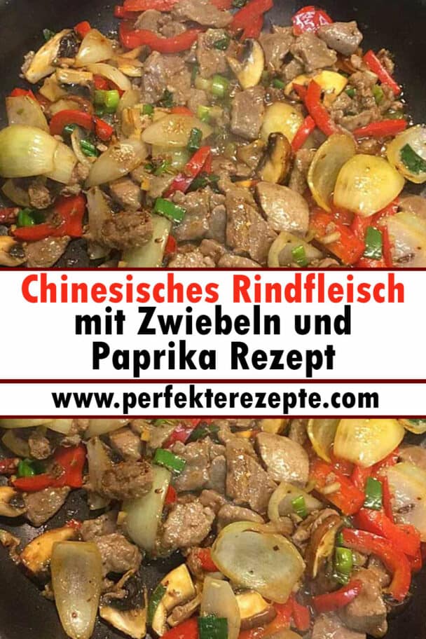 Chinesisches Rindfleisch Mit Zwiebeln Und Paprika Rezept Schnelle Und