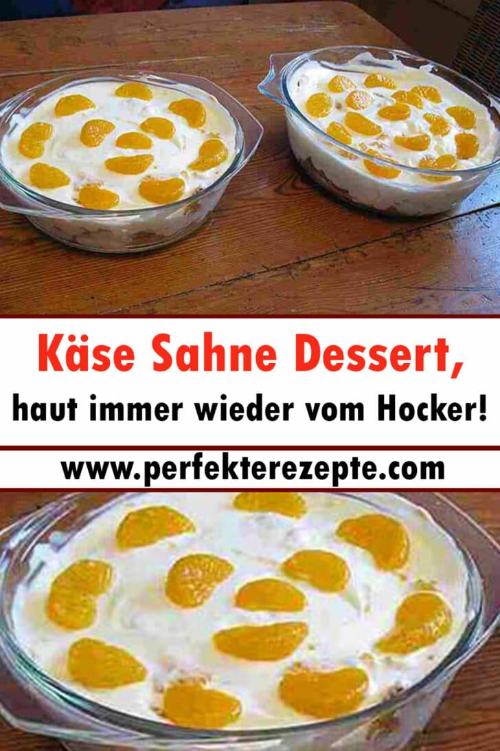 Käse Sahne Dessert Rezept haut immer wieder vom Hocker Schnelle und