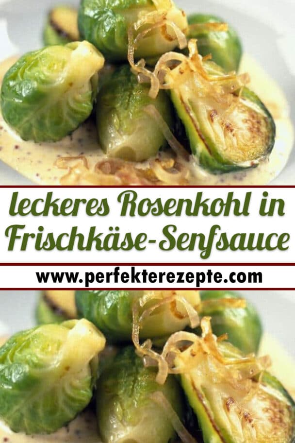 Leckeres Rosenkohl In Frischkäse-Senfsauce Rezept - Schnelle Und ...