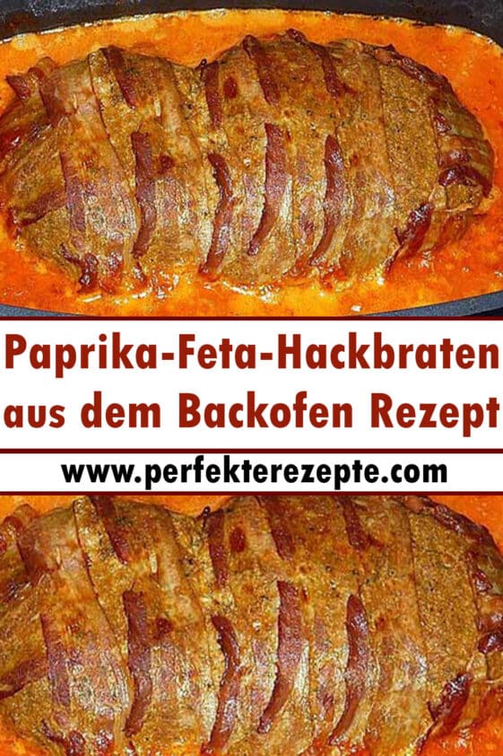 Paprika Feta Hackbraten Aus Dem Backofen Rezept Schnelle Und Einfache