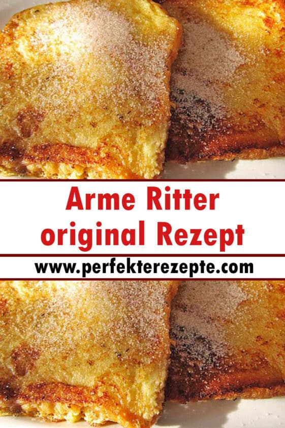 Arme Ritter original Rezept - Schnelle und Einfache Rezepte