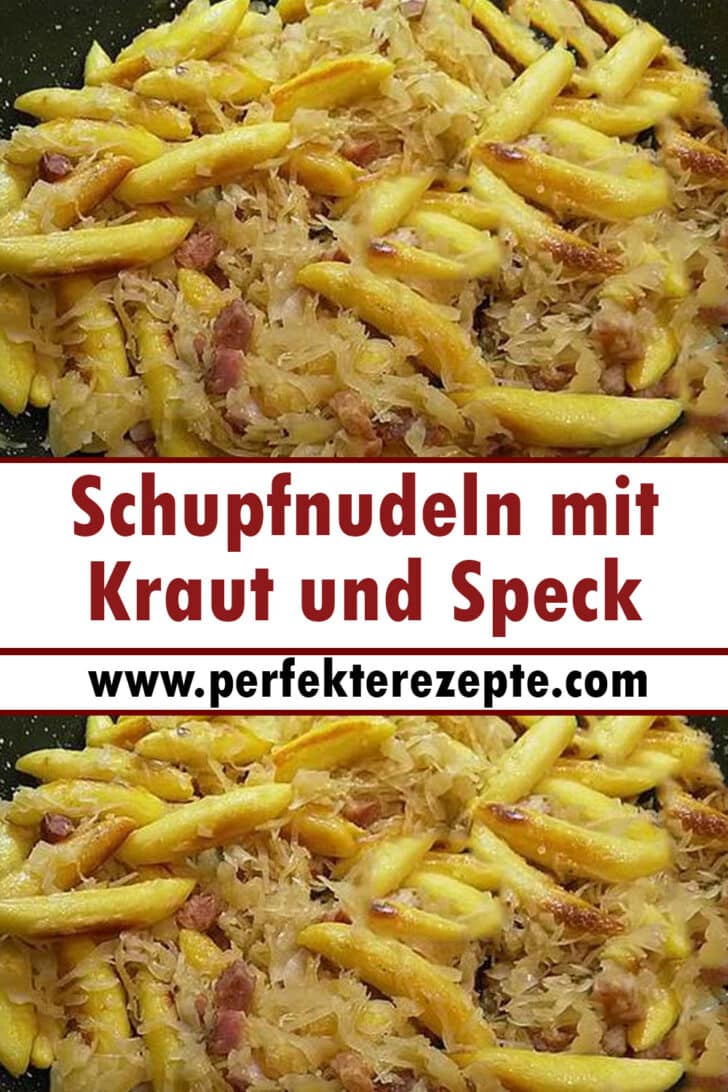 Schupfnudeln Mit Kraut Und Speck Rezept - Schnelle Und Einfache Rezepte