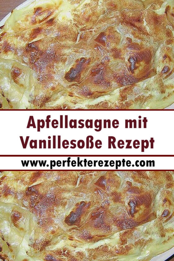 Apfellasagne mit Vanillesoße Rezept - Schnelle und Einfache Rezepte