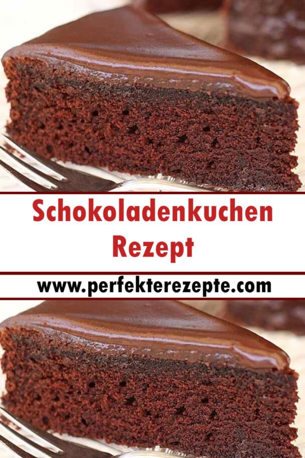 Lieblings Schokoladenkuchen Rezept - Schnelle und Einfache Rezepte