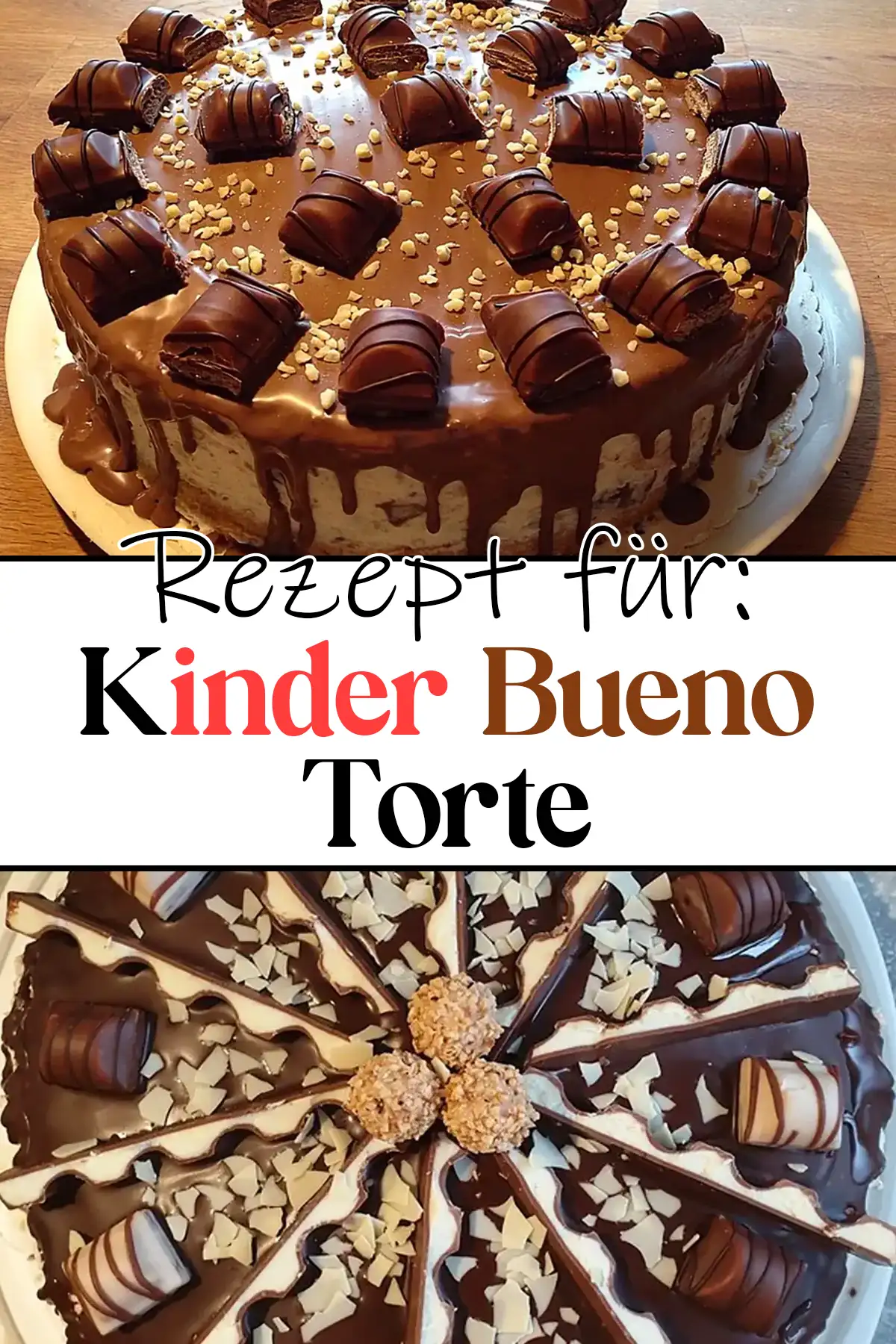 Kinder Bueno-Torte Rezept