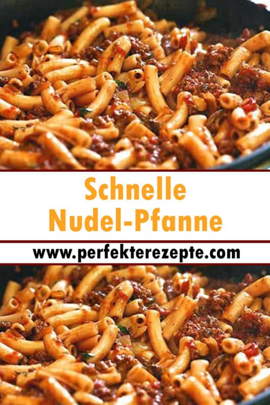 Schnelle Nudel-Pfanne Rezept - Schnelle und Einfache Rezepte