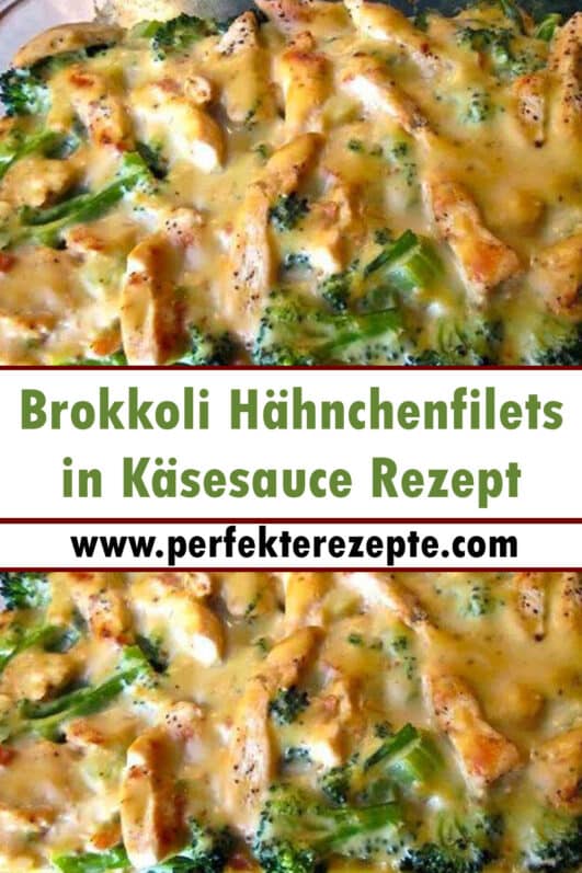 Brokkoli Hähnchenfilets in Käsesauce Rezept - Schnelle und Einfache Rezepte