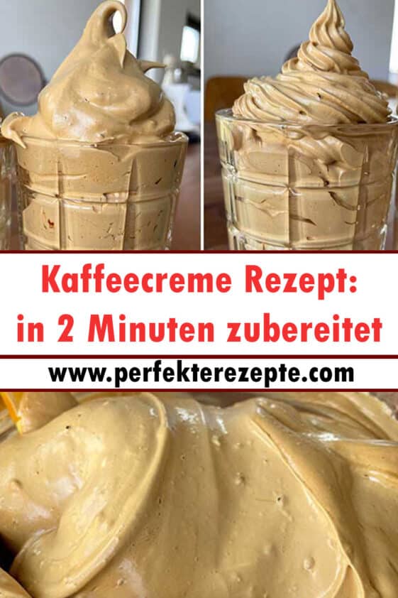 Kaffeecreme Rezept: in 2 Minuten zubereitet - Schnelle und Einfache Rezepte