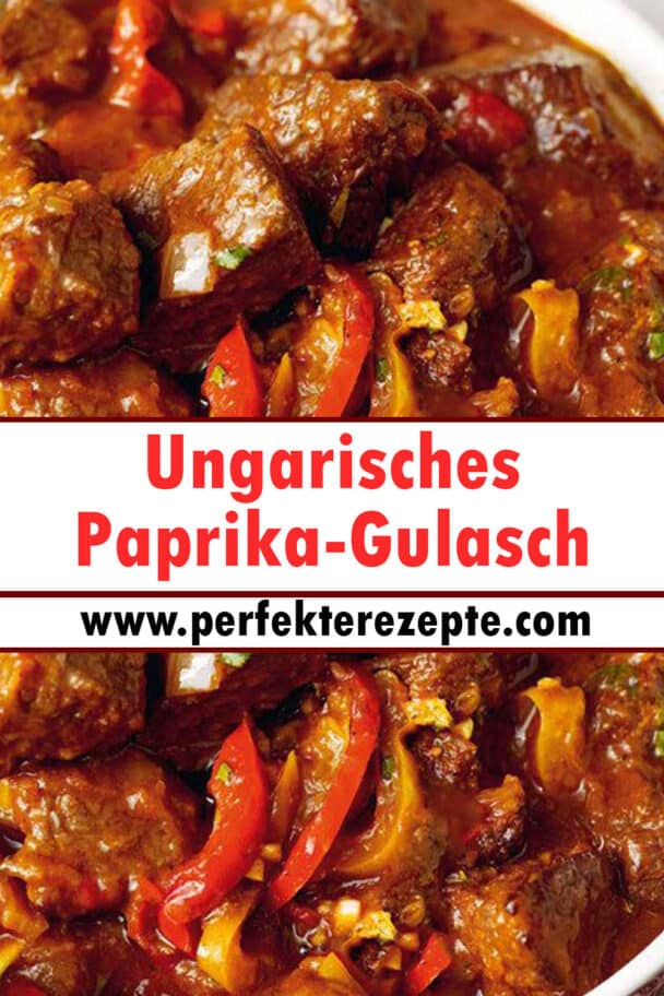 Klassicher Ungarisches Paprika-Gulasch Rezept - Schnelle und Einfache ...