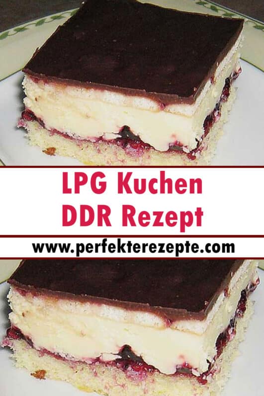 LPG Kuchen DDR Rezept - Schnelle und Einfache Rezepte