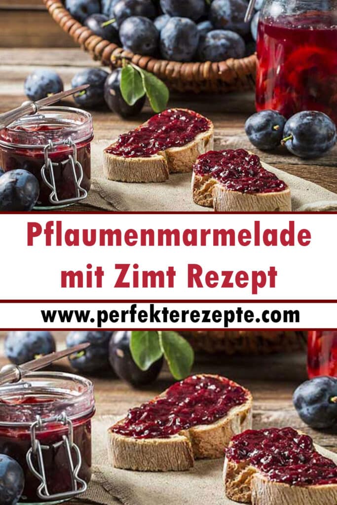 Selbstgemachte Pflaumenmarmelade mit Zimt Rezept - Schnelle und ...