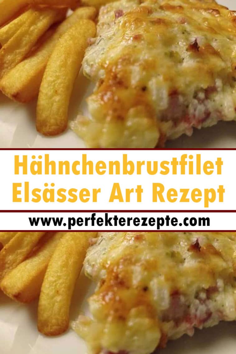 Hähnchenbrustfilet Elsässer Art Rezept - Schnelle und Einfache Rezepte