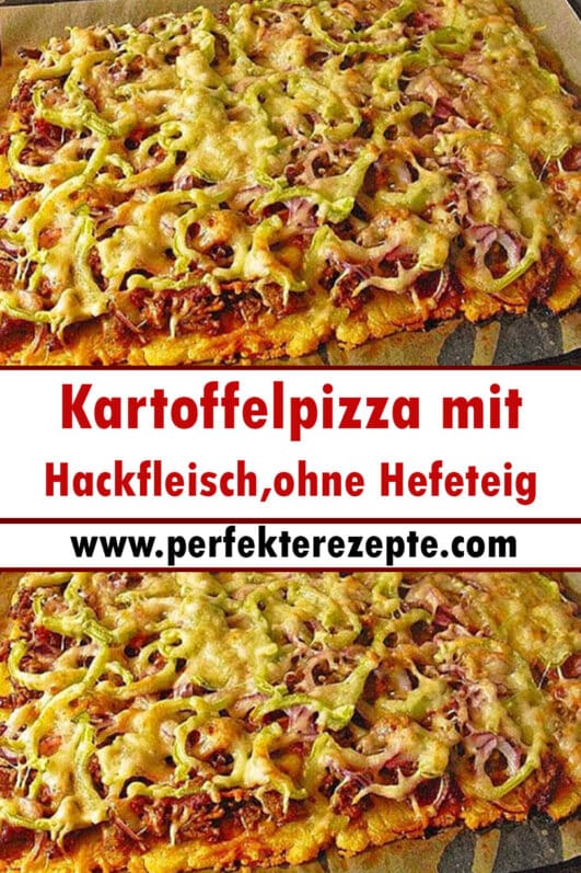 Kartoffelpizza mit Hackfleisch,ohne Hefeteig Rezept - Schnelle und ...