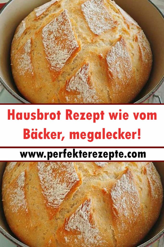 Hausbrot Rezept wie vom Bäcker, megalecker! - Schnelle und Einfache Rezepte