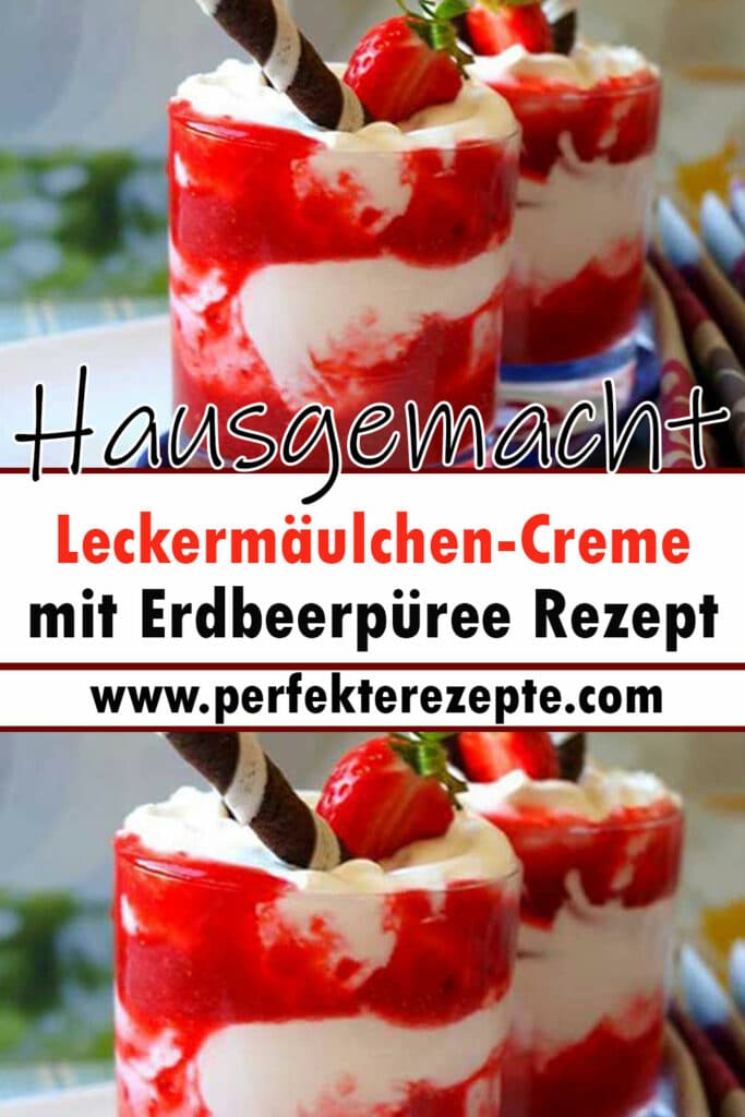 Hausgemachte Leckermäulchen-Creme mit Erdbeerpüree Rezept - Schnelle ...