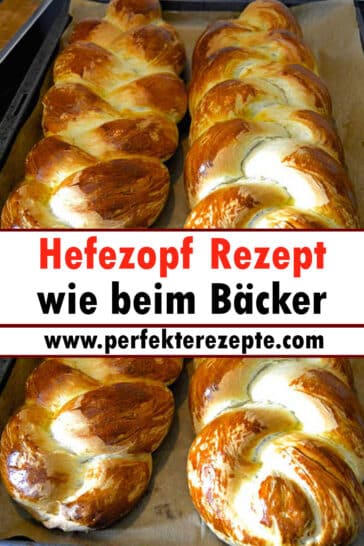 Hefezopf Rezept wie beim Bäcker …nur viel frischer! - Schnelle und ...