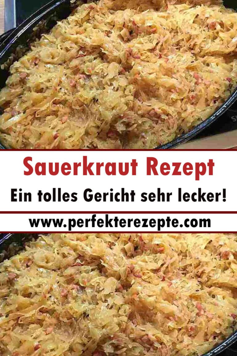 Sauerkraut Rezept Ein Tolles Gericht Sehr Lecker Schnelle Und Einfache Rezepte