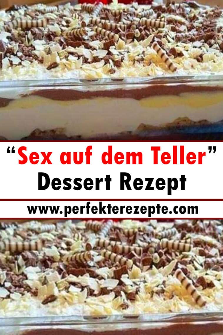 “sex Auf Dem Teller” Dessert Rezept Haut Alle Vom Hocker Schnelle Und Einfache Rezepte 5459