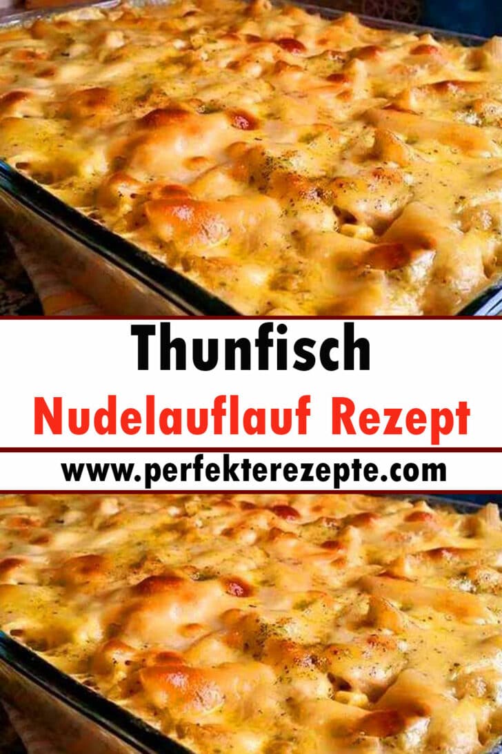 Thunfisch-Nudelauflauf Rezept - Schnelle Und Einfache Rezepte