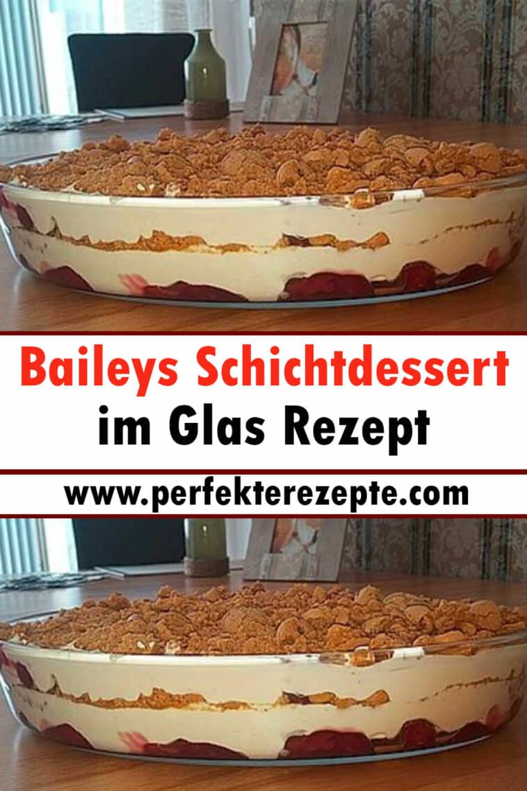 Baileys Schichtdessert im Glas Rezept - Schnelle und Einfache Rezepte