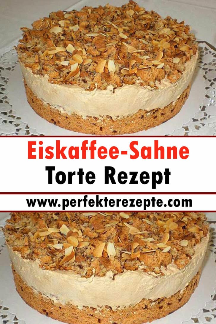 Eiskaffee-Sahne-Torte Rezept - Schnelle und Einfache Rezepte