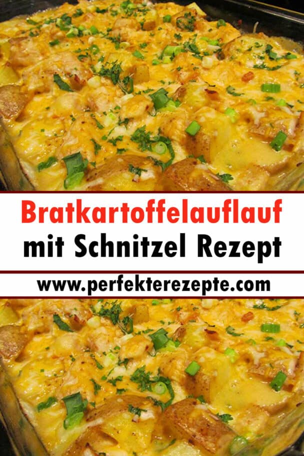 Leckere Bratkartoffelauflauf mit Schnitzel Rezept - Schnelle und ...