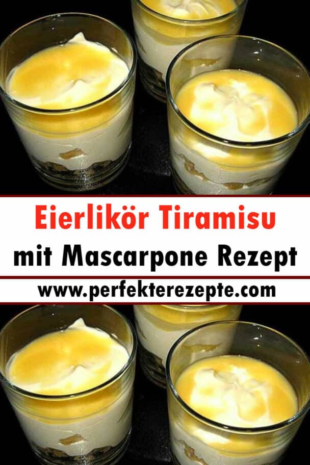 Eierlikör Tiramisu mit Mascarpone Rezept - Schnelle und Einfache Rezepte