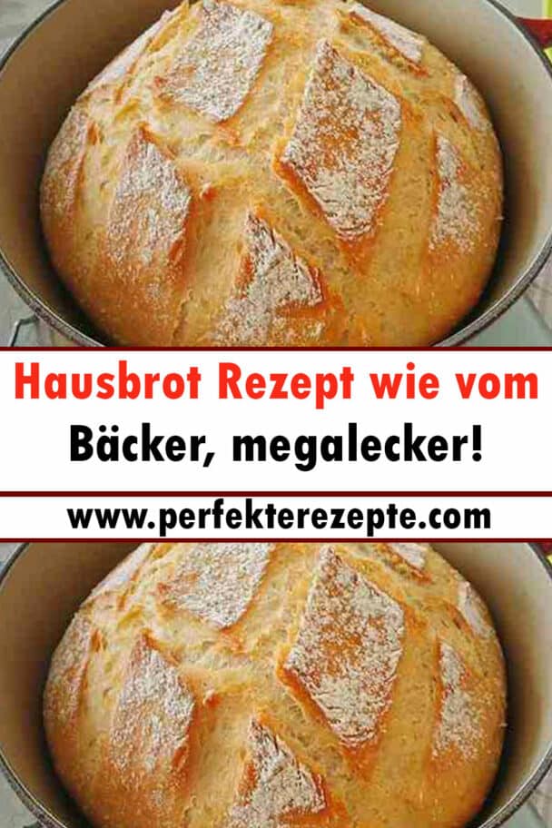 Hausbrot Rezept wie vom Bäcker, megalecker! - Schnelle und Einfache Rezepte