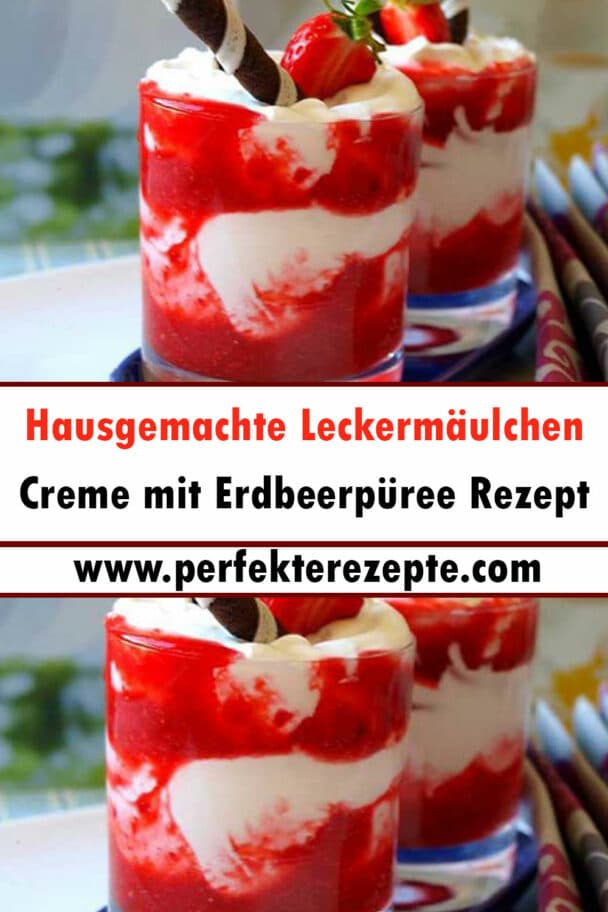 Hausgemachte Leckermäulchen-Creme mit Erdbeerpüree Rezept - Schnelle ...