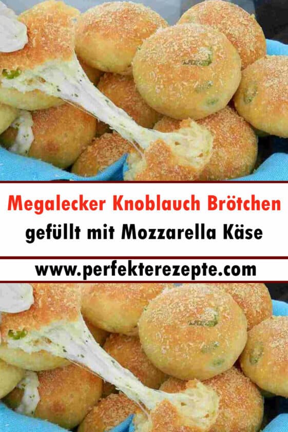 Megalecker Knoblauch Brötchen gefüllt mit Mozzarella Käse Rezept ...