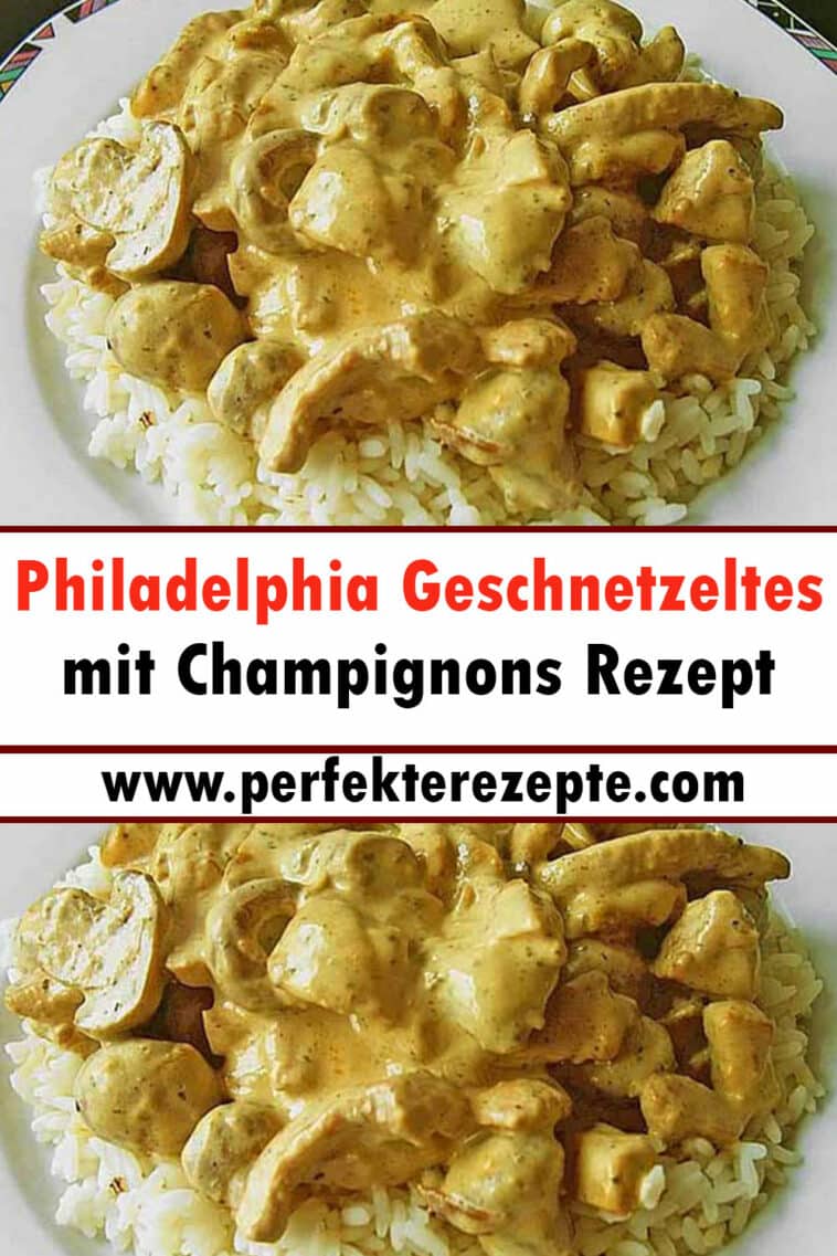 Philadelphia Geschnetzeltes mit Champignons Rezept - Schnelle und ...