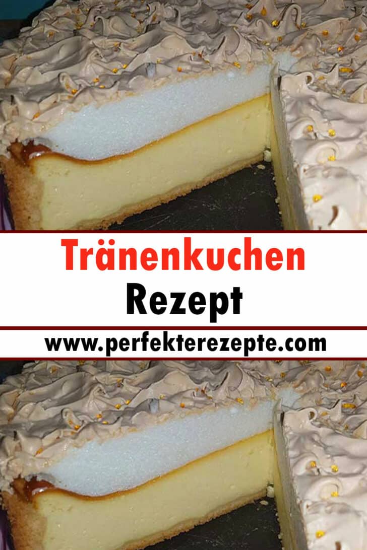 Tränenkuchen Rezept - Schnelle und Einfache Rezepte