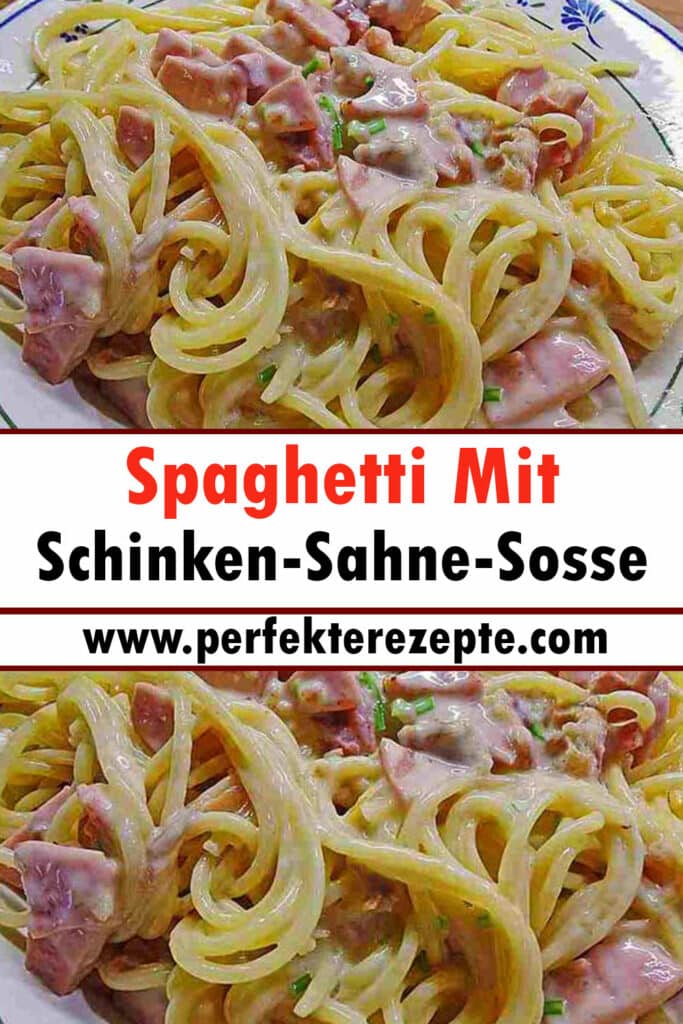 Spaghetti Mit Schinken Sahne Sosse Rezept Schnelle Und Einfache Rezepte