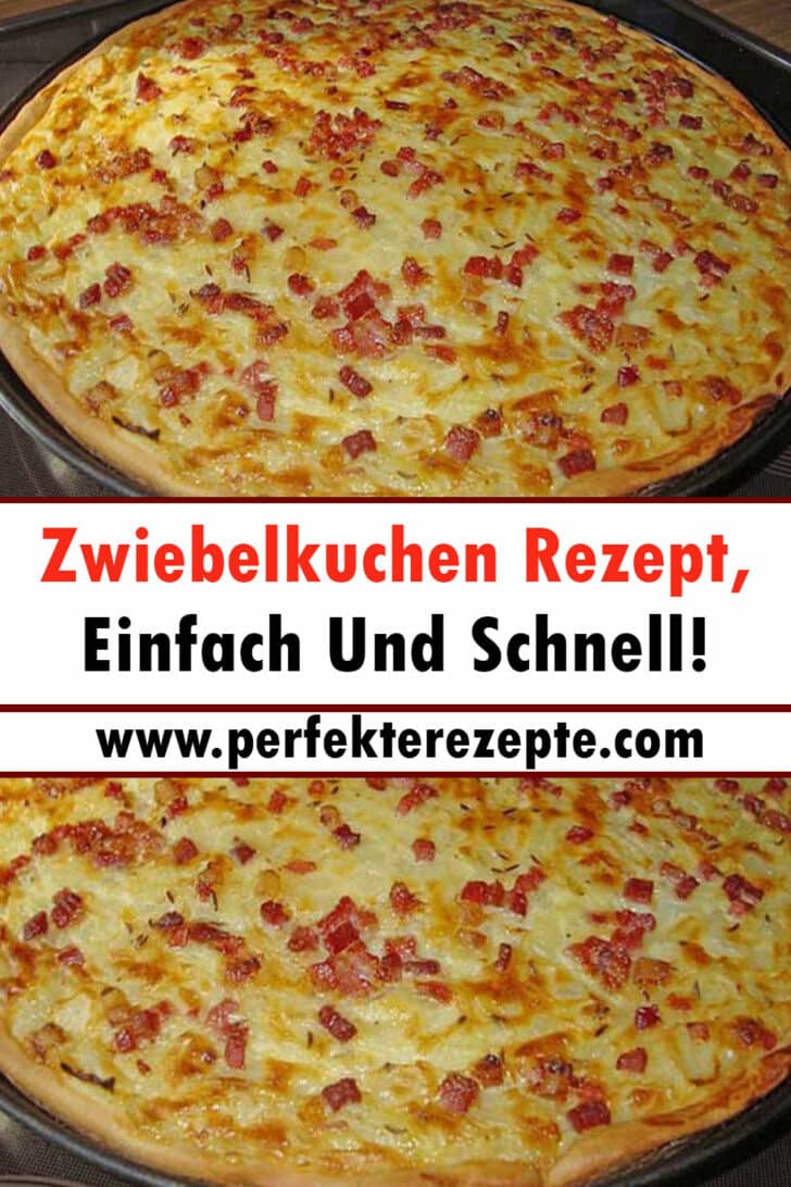 Zwiebelkuchen Rezept, Einfach Und Schnell! - Schnelle und Einfache Rezepte