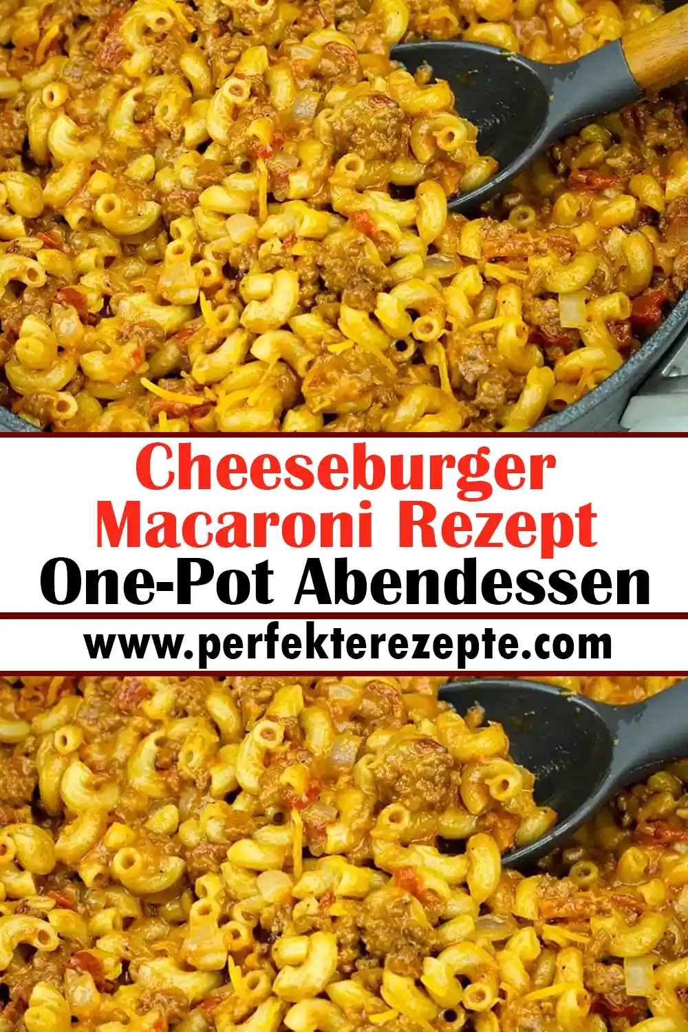 Cheeseburger Macaroni Rezept One-Pot Abendessen