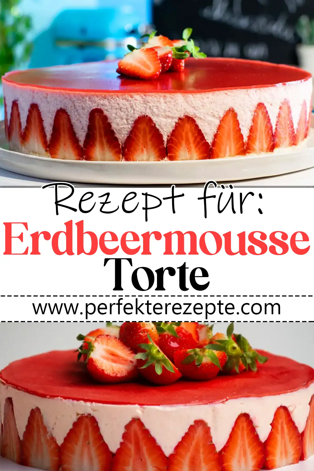 Erdbeermousse Torte Rezept