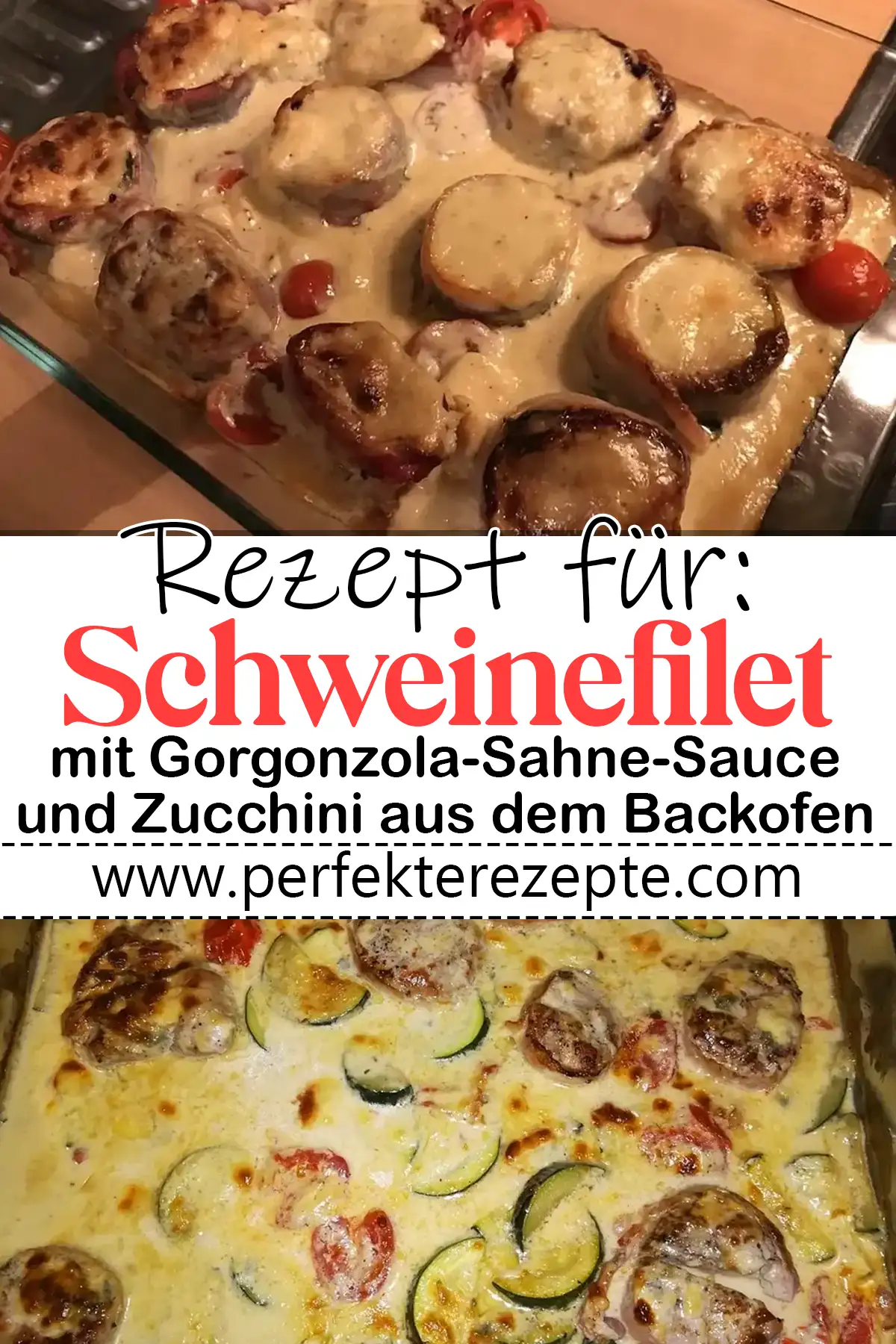 Schweinefilet mit Gorgonzola-Sahne-Sauce und Zucchini aus dem Backofen