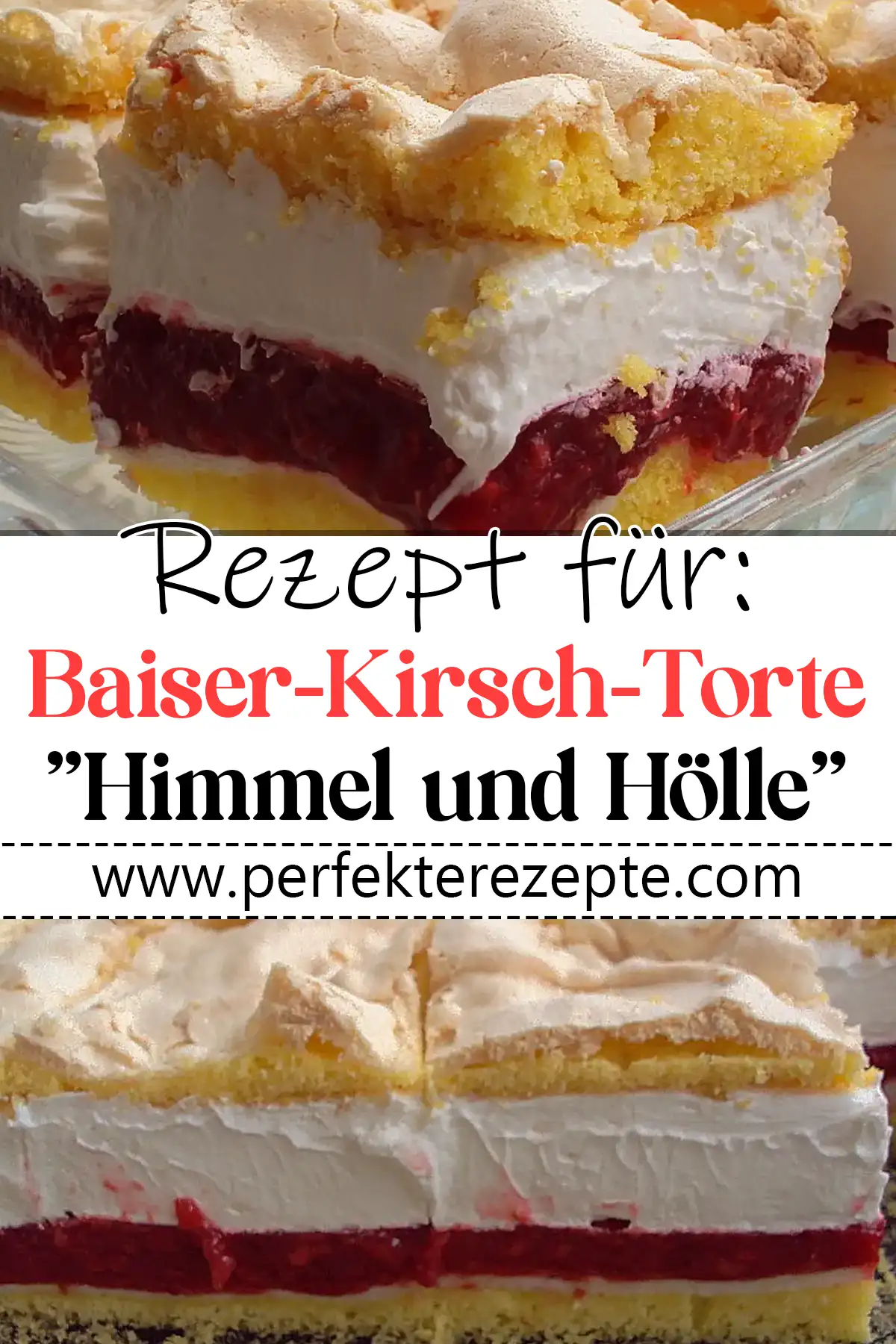 Die Baiser-Kirsch-Torte "Himmel und Hölle" Rezept